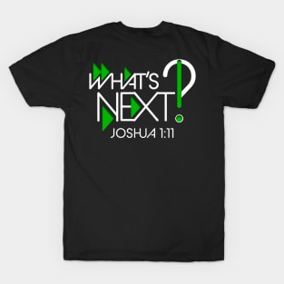 What's Next? (White Text) T-Shirt